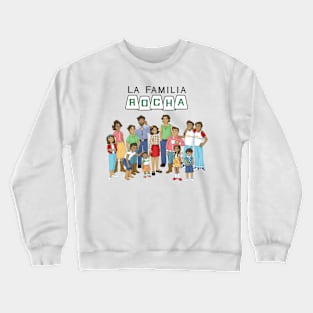 La Familia Rocha Crewneck Sweatshirt